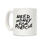 DPgUfPV Mug à café « Need Money for Porsche »