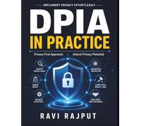 DPIA in Practice: Practical Privacy Engineering | Data Protection Frameworks | Privacy by Design Essentials | Trust Building in Privacy | Effective DPIA Techniques
