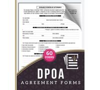 DPOA Agreement Forms: General Durable Power of Attorney Logbook | Authorize an Attorney-in-Fact to Handle Financial and Property Matters | 60 Forms, 120 Single-Sided Pages