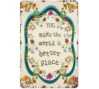 DQFOCPHHAA Affirmation Metal Sign You Make The World Better Place Uplifting Quote Tin Plaque for Home Bedroom Office 8 X 12 in