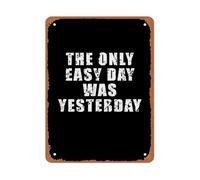DQFOCPHHAA Elite Mindset Metal Sign The Only Easy Day Was Yesterday Rustic Wall-Art for Garage Home Gym 8 X 12 in