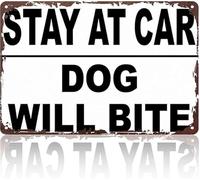 DQFOCPHHAA Retro Warning Sign Stay At Car Dog Will Bite Funny Vintage Metal Tin Sign for Garage Driveway Gate 8 X 12 in