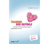 Dr. Albert Elli Training der Gefühle: Wie Sie sich hartnäckig weigern, u (Poche)