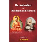 Dr. Ambedkar on Buddhism and Marxism