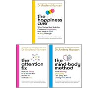 Dr Anders Hansen 3 Books Collection Set (The Attention Fix, The Happiness Cure & The Mind-Body Method)