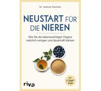 Dr. Andrea Flem Neustart für die Nieren: Wie Sie die lebenswichtigen Org (Poche)
