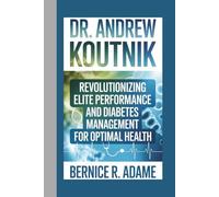 DR. ANDREW KOUTNIK: Revolutionizing Elite Performance and Diabetes Management for Optimal Health