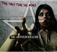 Dr. Arthur Krause - Only Time She Moves [Import]