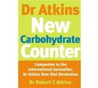 Dr Atkins New Carbohydrate Counter by Robert C Atkins Paperback Book Atkins, Robert C (Auteur)