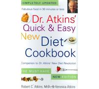 Dr. Atkins' Quick & Easy New Diet Cookbook: Companion to Dr. Atkins' New Diet Revolution
