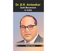 DR. B.R. AMBEDKAR : DALIT MOVEMENT IN INDIA : DETAILS AS CONTENTS ARE : QUOTATIONS OF DR. B. R. AMBEDKAR : DR. AMBEDKAR: A BRIEF BIOGRAPHY : INDIAN HISTORIOGRAPHY AND AMBEDKAR : TRANSNATIONAL ADVOCACY