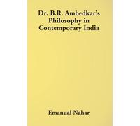 Dr B.R. Ambedkar's Philosophy In Contemporary India