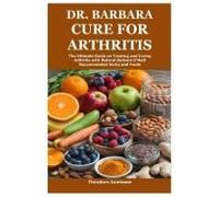 Dr. Barbara Cure For Arthritis