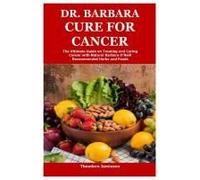 Dr. Barbara Cure For Cancer