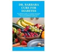 Dr. Barbara Cure For Diabetes