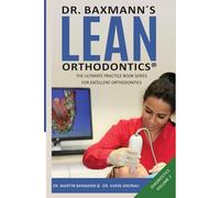Dr. Baxmann´s LEAN ORTHODONTICS® - The Ultimate Practice Book Series for excellent Orthodontics: Diagnostics - Volume 2