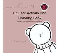Dr. Bear Activity and Coloring Book: For talking, playing, and sharing moments together.