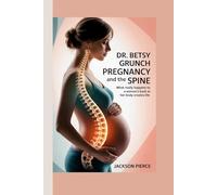 DR. BETSY GRUNCH on Pregnancy and the Spine: What Really Happens to a Woman’s Back as Her Body Creates Life