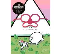 Dr Cataclysm Tome 2: Les Orphelins