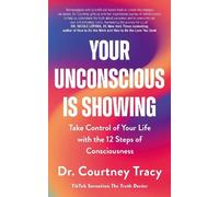 Dr Courtney Tracy Your Unconscious Is Showing (Poche)