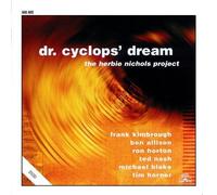 Dr. Cyclops' Dream by The Herbie Nichols Project