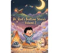 Dr. Dad's Bedtime Stories: Volume 2: Three More Whimsical Rhyming Tales for Toddlers - with Gentle Humour for Grown-Ups Too