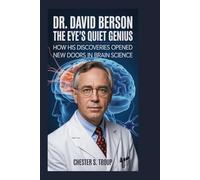 Dr. David Berson: The Eye’s Quiet Genius: How His Discoveries Opened New Doors in Brain Science
