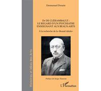 Emmanuel Drouin – Dr de Clérambault : Le regard d’un psychiatre aux Beaux-Arts – Broché
