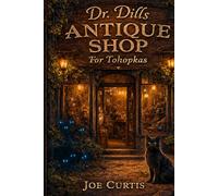 Dr. Dill's Antique Shop For Tohopkas: Where Nature Hides Magic