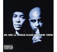 Dr Dre - Dr Dre Vs World Class Wreckin Crew