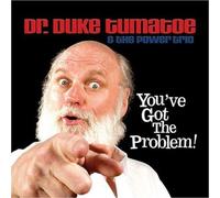 Dr. Duke Tumatoe - Vous Avez Le Problème