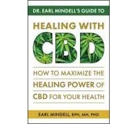 Dr. Earl Mindell's Guide To Healing With Cbd
