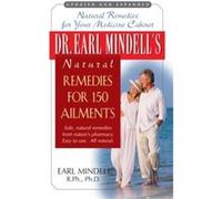 Dr. Earl Mindells Natural Remedies for 150 Ailments by Earl Earl Mindell Mindell Earl Mindell (Auteur)