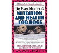 Dr. Earl Mindell's Nutrition and Health for Dogs Earl Mindell, Elizabeth Renaghan (Auteur)