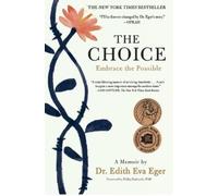 Dr Edith EVA Eger The Choice (Poche)