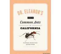 Dr. Eleanor's Book Of Common Ants Of California