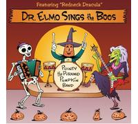 Dr. Elmo Sings The Boos by Elmo Shropshire - a.k.a DR. ELMO (2005-07-26)