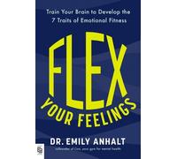 Dr. Emily Anhalt Flex Your Feelings (Poche)