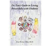 Dr. Eno's Guide To Living Powerfully With Diabetes