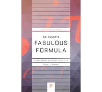 Dr. Euler's Fabulous Formula: Cures Many Mathematical Ills