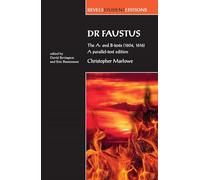 Dr Faustus: The A- and B- Texts 1604, 1616 - a Parallel-text Edition