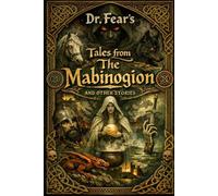 Dr. Fear's Tales from the Mabinogion and Other Stories