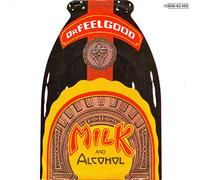Dr. Feelgood - Milk and alcohol - Every kind of vice