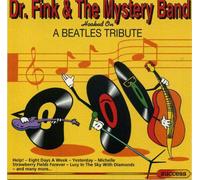 Dr. Fink & the Mystery Band - Hooked on a Beatles Tribute [Import]