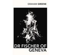 Dr Fischer of Geneva