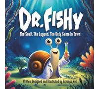 Dr. Fishy: The Snail. The Legend. The Only Game In Town