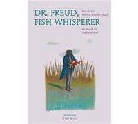 Dr. Freud, fish whisperer | Marion Muller Colard Marion Muller Colard (Auteur)