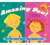 Dr. Gail Saltz Amazing You: Getting Smart About Your Private Parts (Poche)