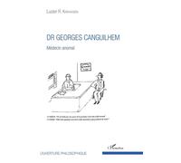 Dr Georges Canguilhem - Médecin Anomal