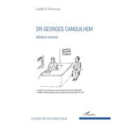 Dr Georges Canguilhem Médecin anomal - Lucien R. Karhausen - L'harmattan - broché - Essai